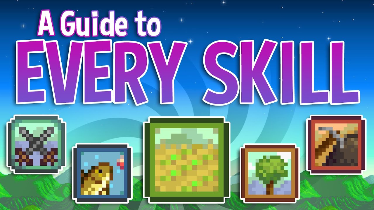 An Exhaustive Guide to Every Skill in Stardew Valley