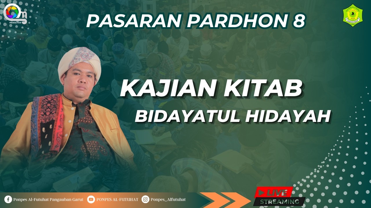 Live ll Kitab Bidayatul Hidayah ll Pasaran Romadhon (Pardhon 8)