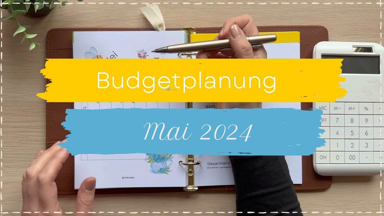 Endlich ein neuer Monat - Budgetplanung Mai 24 - unser Familienbudget