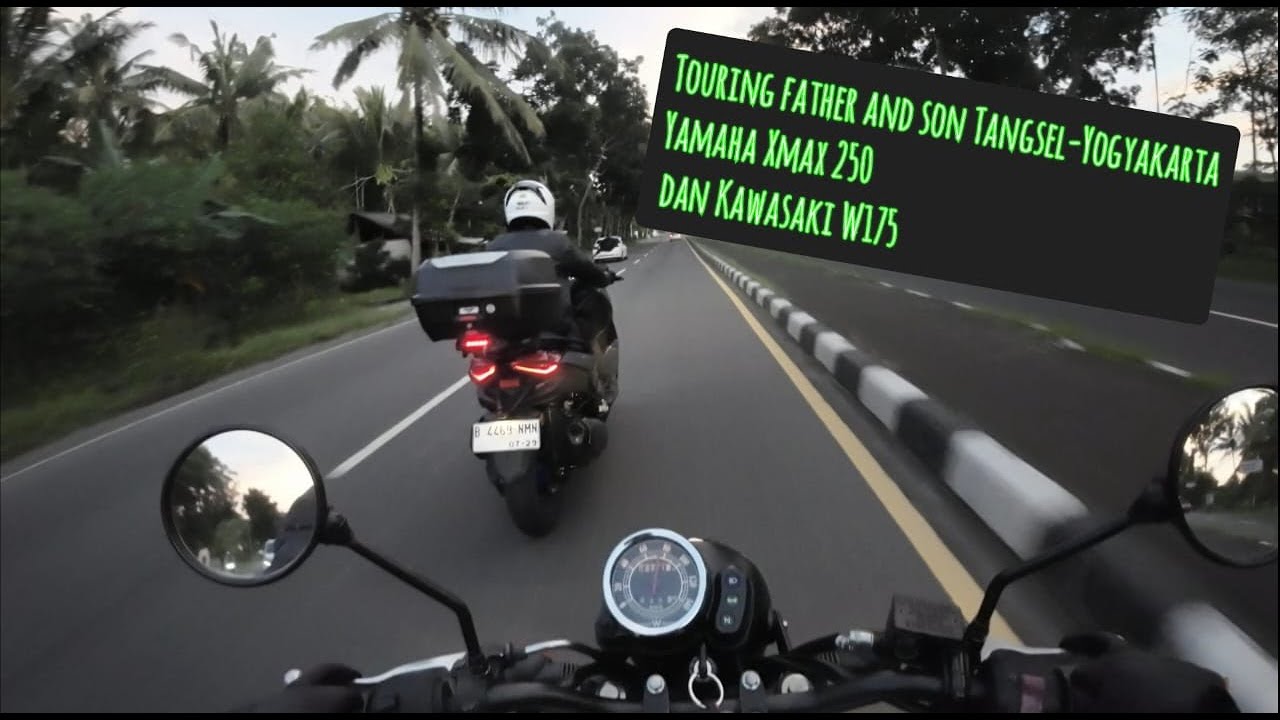 PART 1, TOURING FATHER AND SON TANGERANG SELATAN - YOGYAKARTA, KAWASAKI W175 DAN YAMAHA XMAX 250