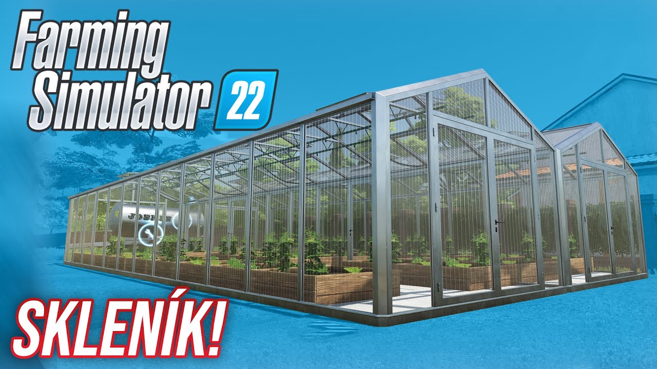 SKLENÍK! | Farming Simulator 22 #06