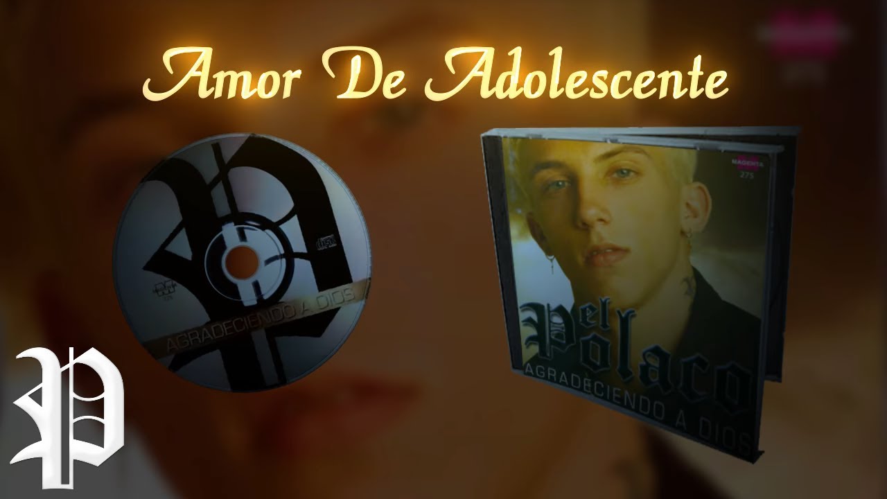 El Polaco - Amor de adolescente │ Cd Agradeciendo a dios