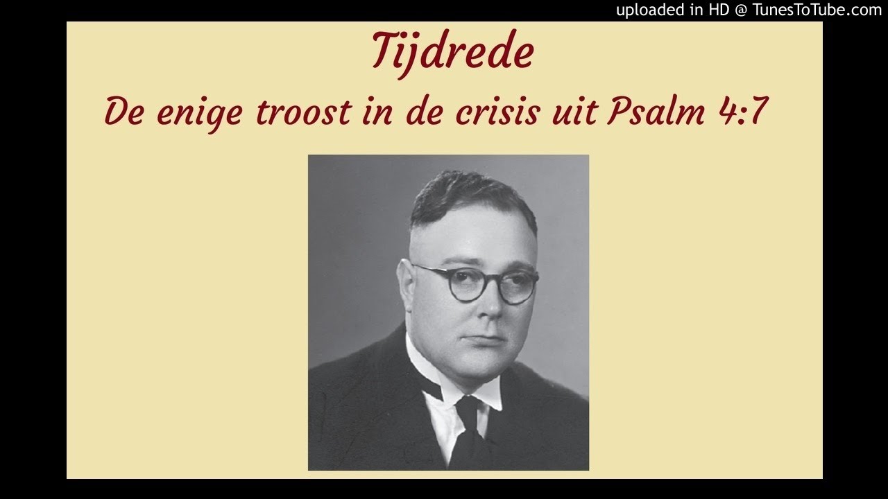 Cabaret Ds. T. TIJDREDE CRISIS uit Psalm 4 v 7