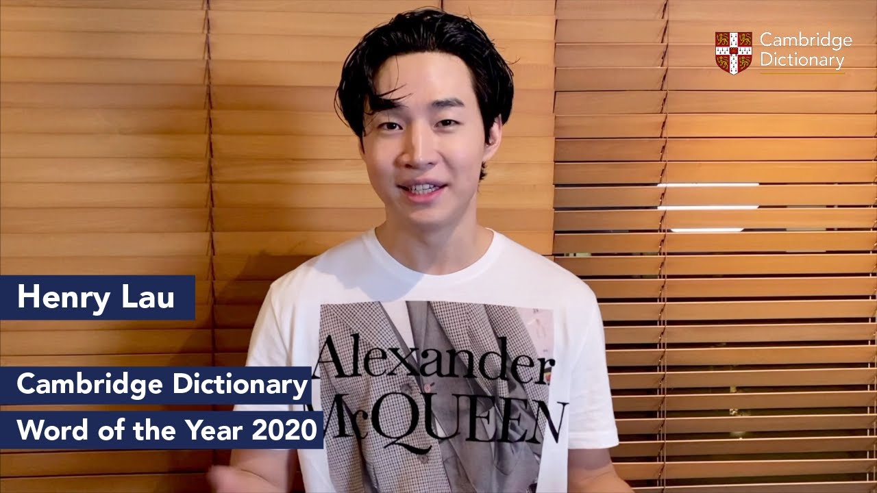 Henry Lau on the Cambridge Dictionary Word of the Year 2020