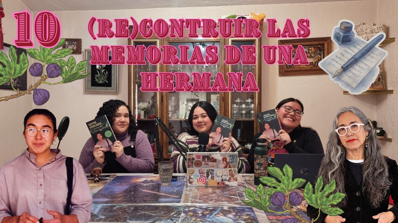 Capítulo 10- (Re)construir las memorias de una hermana | El invencible verano de Liliana