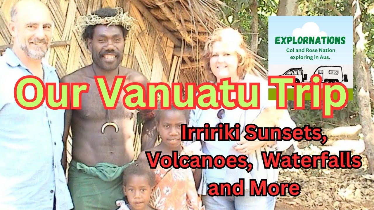 Vanuatu Holiday. Things to see and do. (re-edit from our 2002 trip.)