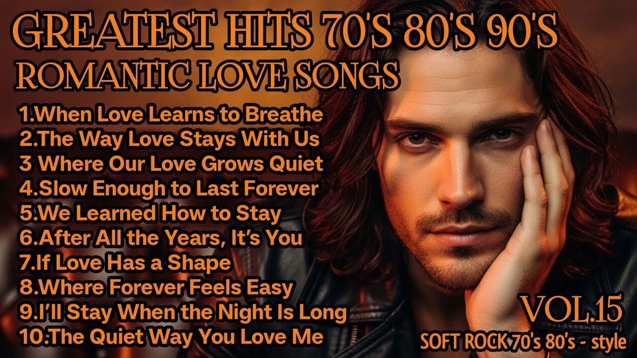 🎸Greatest Hits Romantic Love Songs 💖 | Love Songs 70's 80's 90s | Soft Rock Ballads Playlist Vol.15