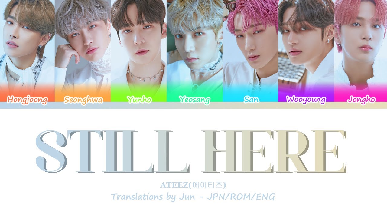 ATEEZ - Still Here - Colour Coded Lyrics - JPN/ROM/ENG