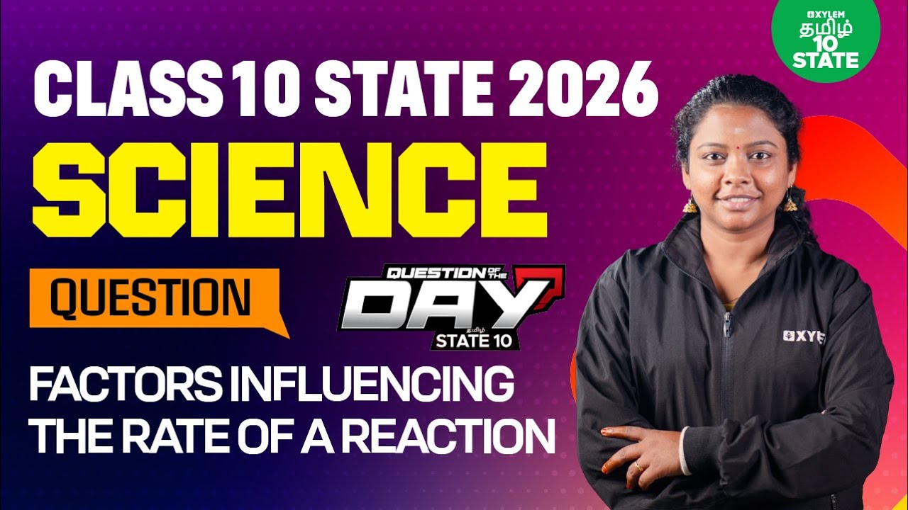 📑 Question Of The Day❓ Factors Influencing the Rate of a Reaction | Class 10 | Xylem State 10 Tamil