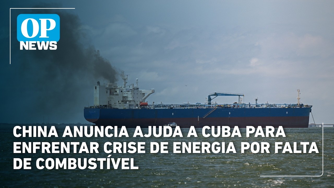 China anuncia ajuda a Cuba para enfrentar crise de energia por falta de combustível | OP News