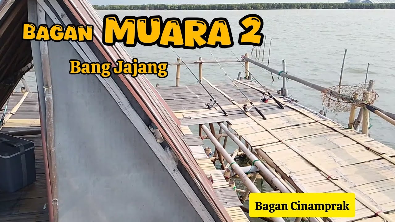 BAGAN MUARA 2‼️MANCING BAGAN TERBARU