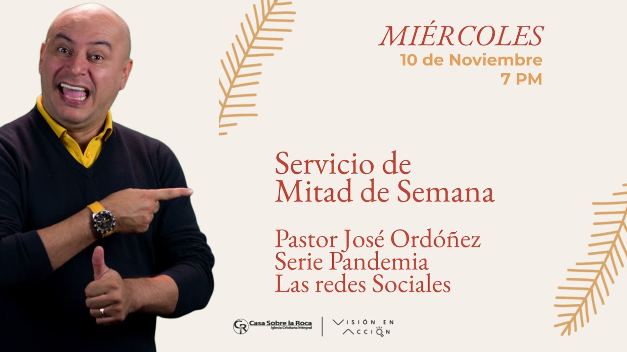 SERVICIO DE MITAD DE SEMANA - PASTOR JOSÉ ORDÓÑEZ - LA REDES SOCIALES (SOLO AUDIO)