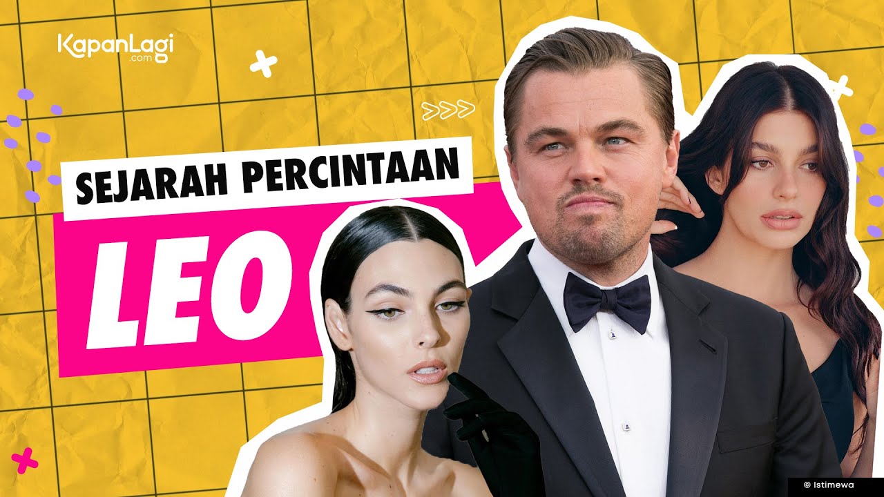 Para Mantan Leonardo Dicaprio, Usianya Selalu di Bawah 25 Tahun + Profil Pacar Baru