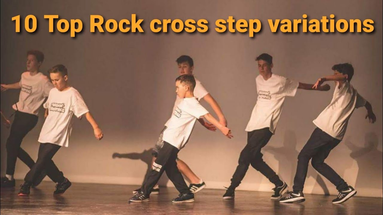 10 Top Rock styles ( cross step variations)