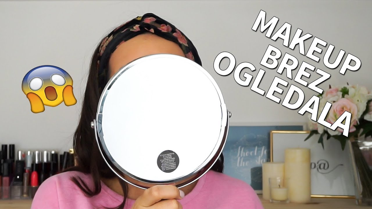 IZZIV MAKEUP BREZ OGLEDALA | LEPA AFNA