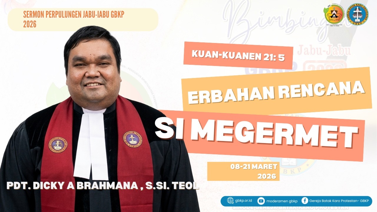 ERBAHAN RENCANA SI MEGERMET- SERMON BAHAN PJJ GBKP 15-21 MARET 2026
