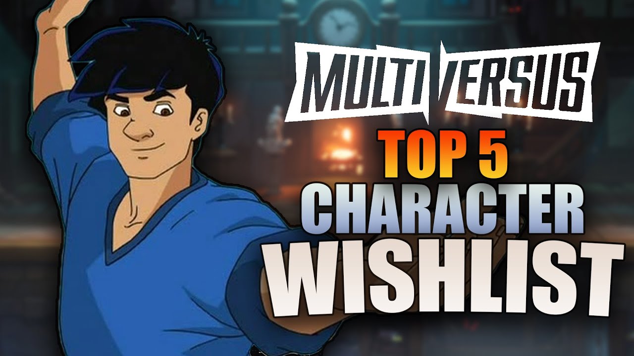 TOP 5 CHARACTER WISHLIST FOR MULTIVERSUS