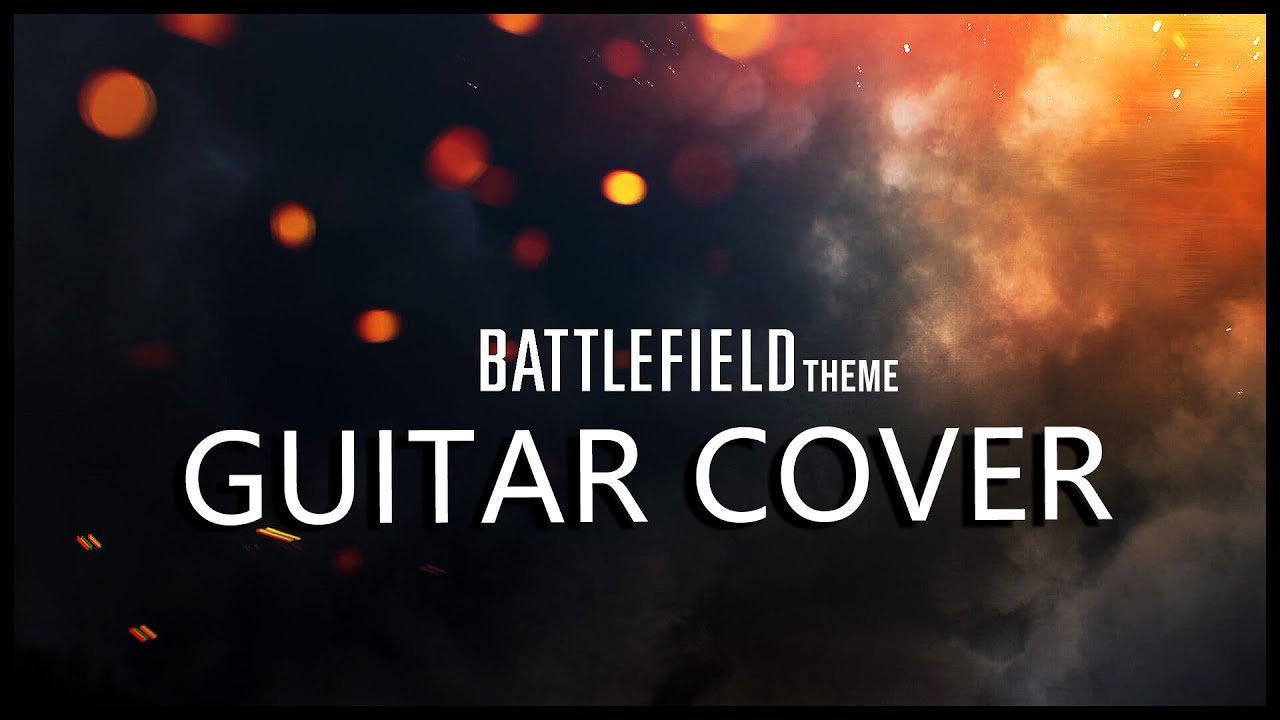 Battlefield Theme - GUITAR COVER | 2019