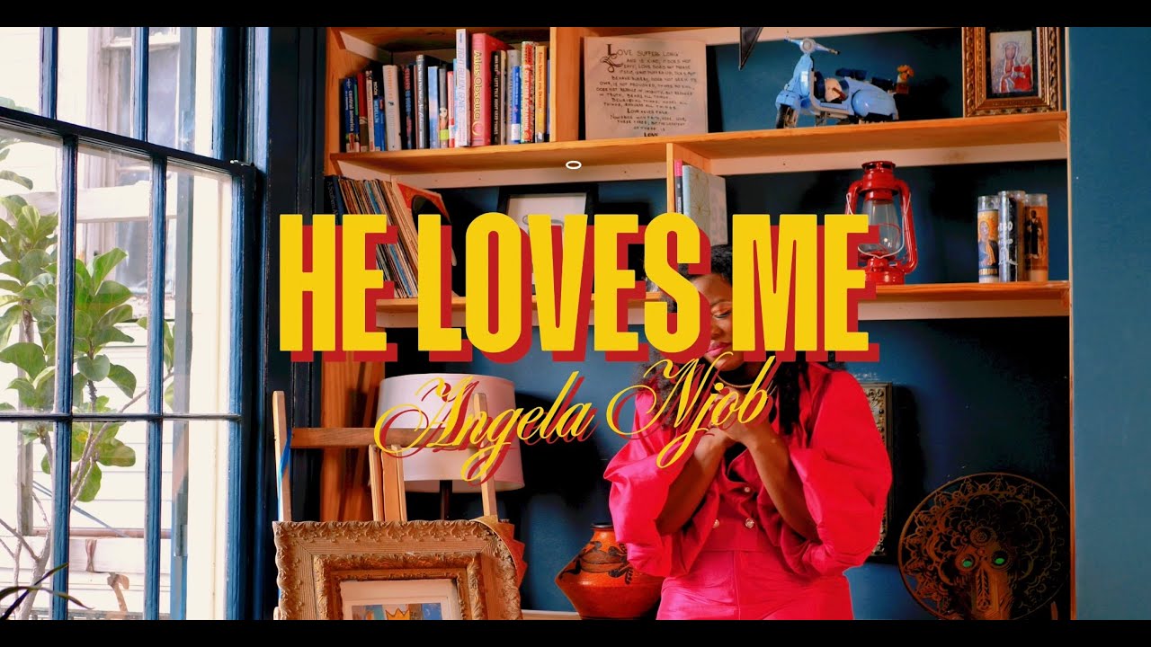 💖 HE LOVES ME – Official Music Video | Angela Njob 💖