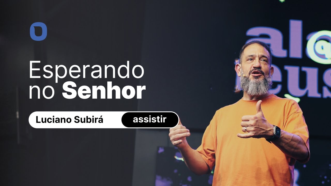 Luciano Subirá | ESPERANDO NO SENHOR