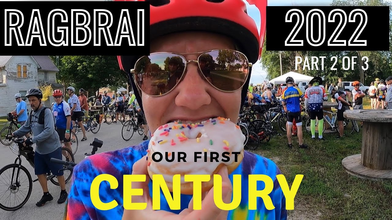 RAGBRAI 2022: Our first Century, Part 2 of 3 (Day 2-3-4)
