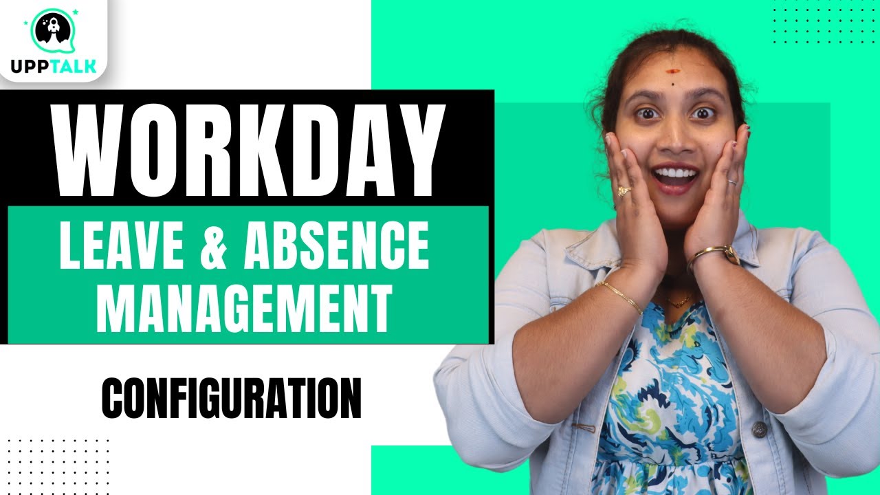 Workday Leave & Absence Management Configuration | Configure Workday LOA | Workday Training |UppTalk