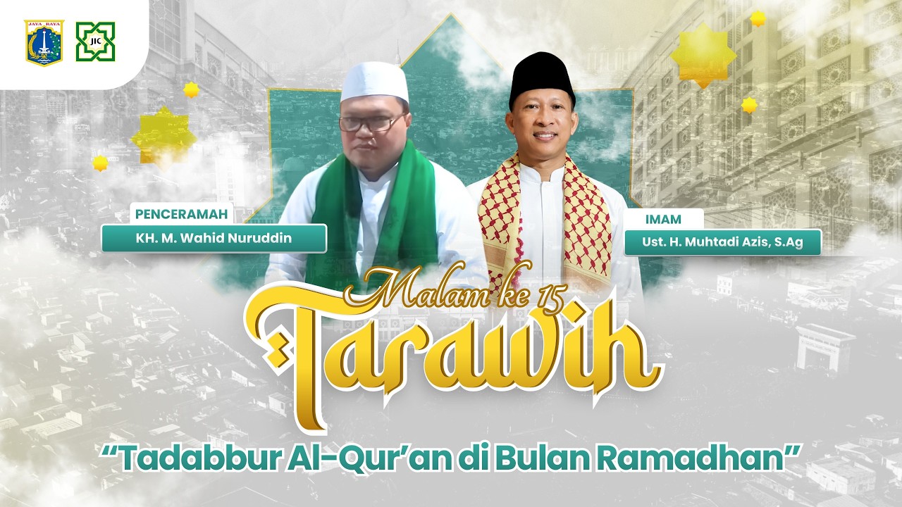 🔴SHALAT TARAWEH MALAM KE 15 // TADABUR AL QUR'AN DI BULAN RAMADHAN // Drs. M. WAHID NURUDDIN