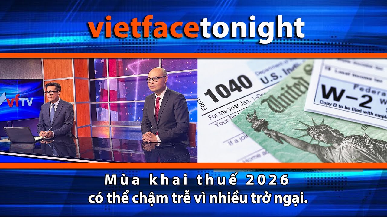 VF Tonight | Mùa khai thuế 2026 có thể chậm trễ vì nhiều trở ngại | 1/28/26