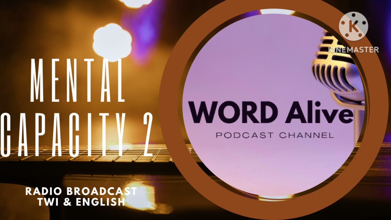 Mental and Emotional Capacity || Radio Broadcast || Twi and English ||