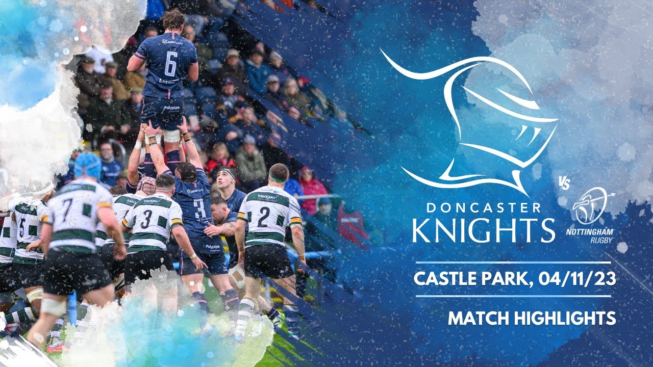 Match Highlights | Championship Rugby , Round Three | Doncaster Knights 30 - 19 Nottingham Rugby