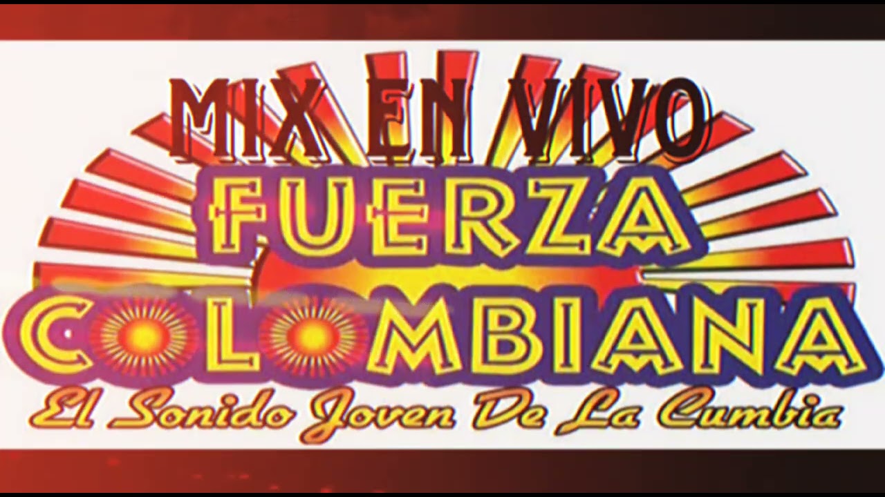 mix en vivo - fuerza colombiana