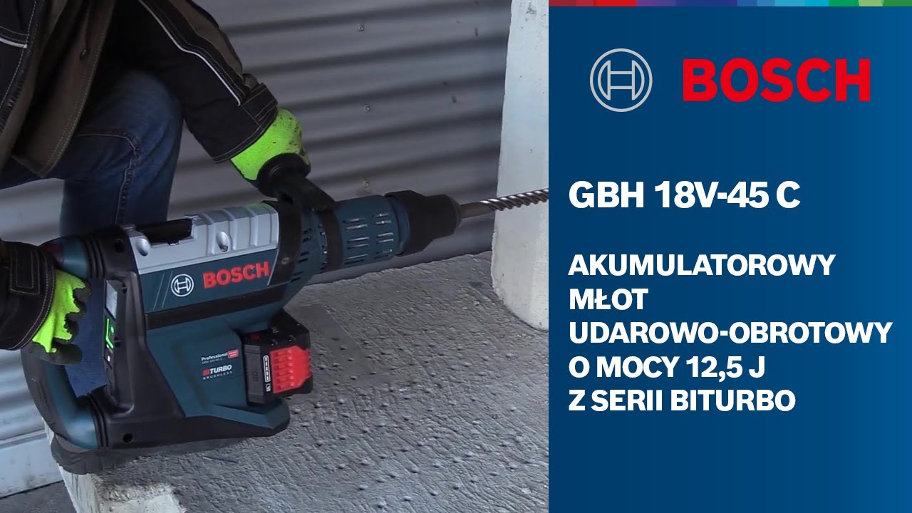 Prezentacja produktowa: Akumulatorowy młot udarowo-obrotowy Bosch GBH 18V-45 C z serii BiTurbo