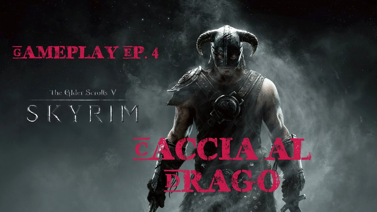Gameplay Skyrim ep  4 Caccia al Drago