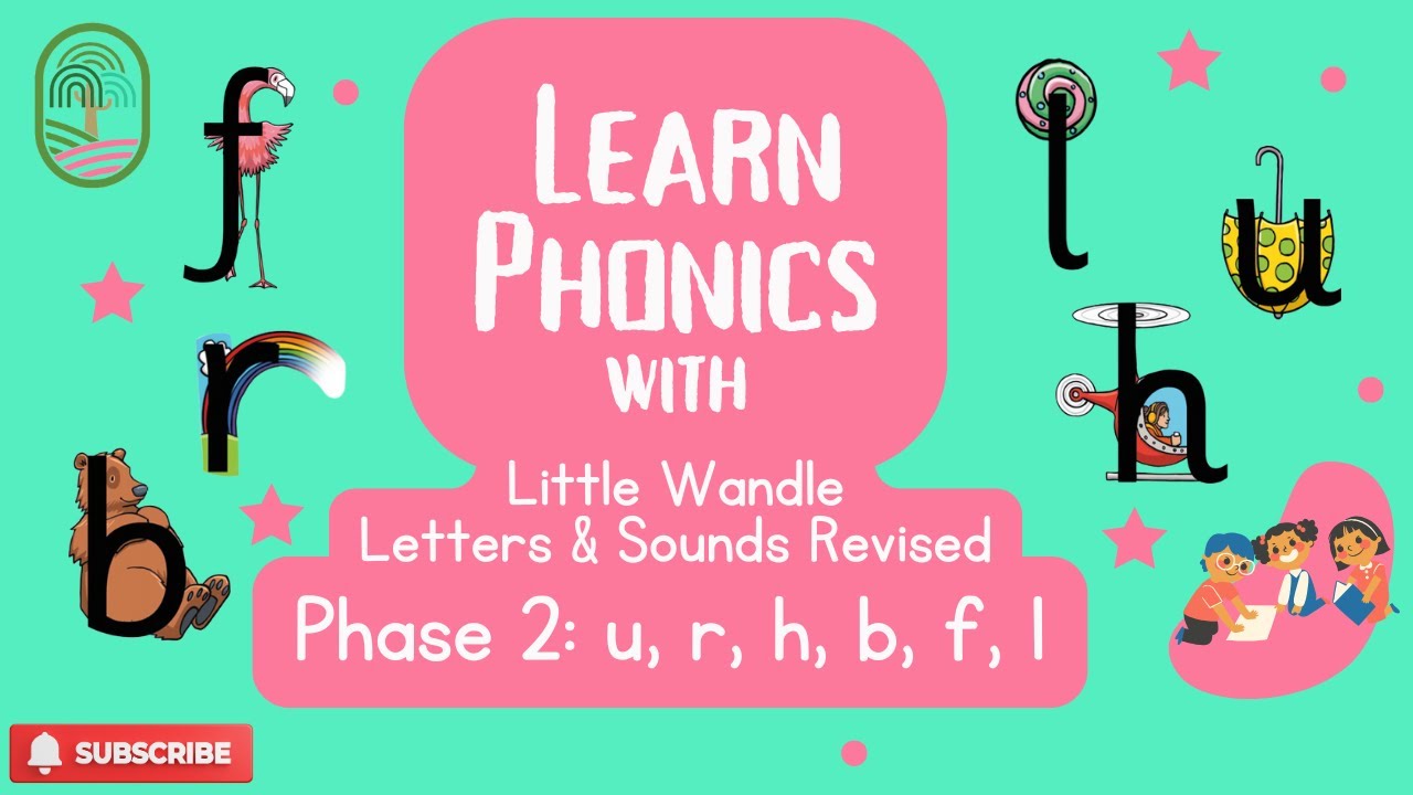 Learn Phonics | Phase 2: u, r, h, b, f, l | Little Wandle Letters & Sounds Revised |