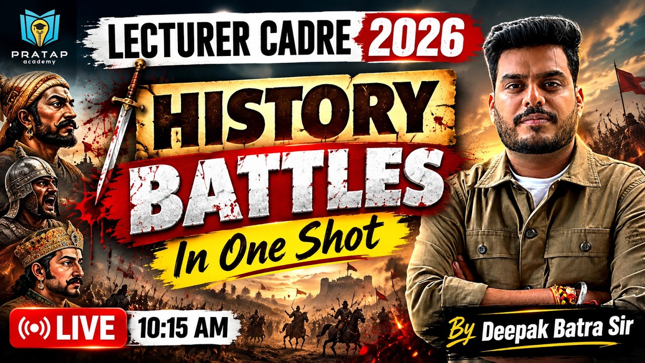 Lecturer Cadre 2026 | History Battles In One Shot | All Important Battles | Deepak Batra Sir