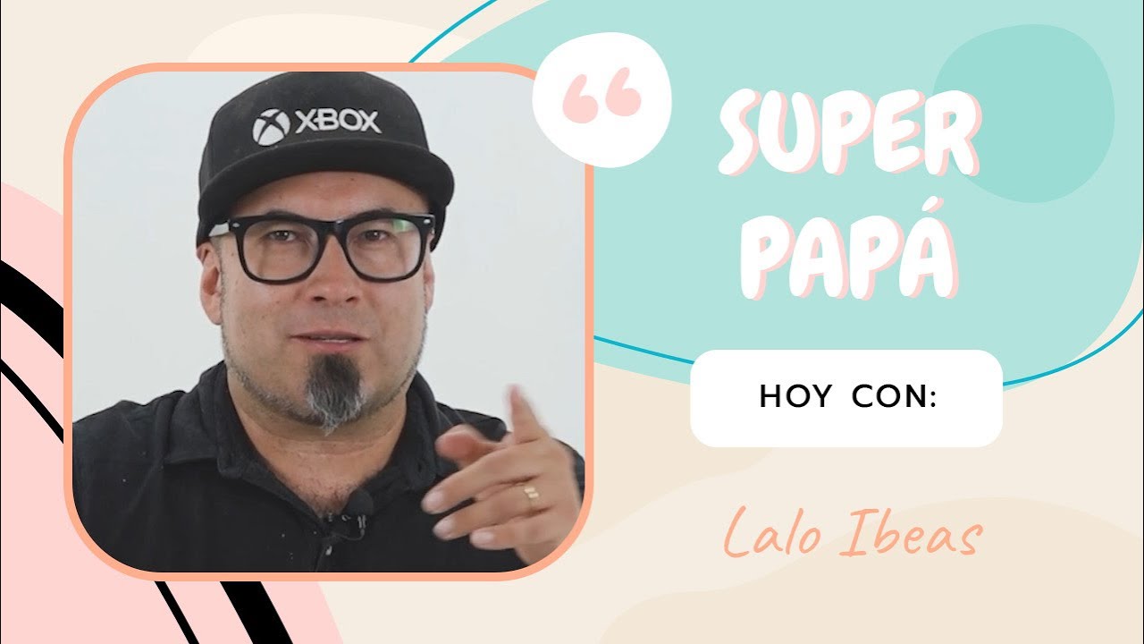 Super Pap&aacute; - Lalo Ibeas