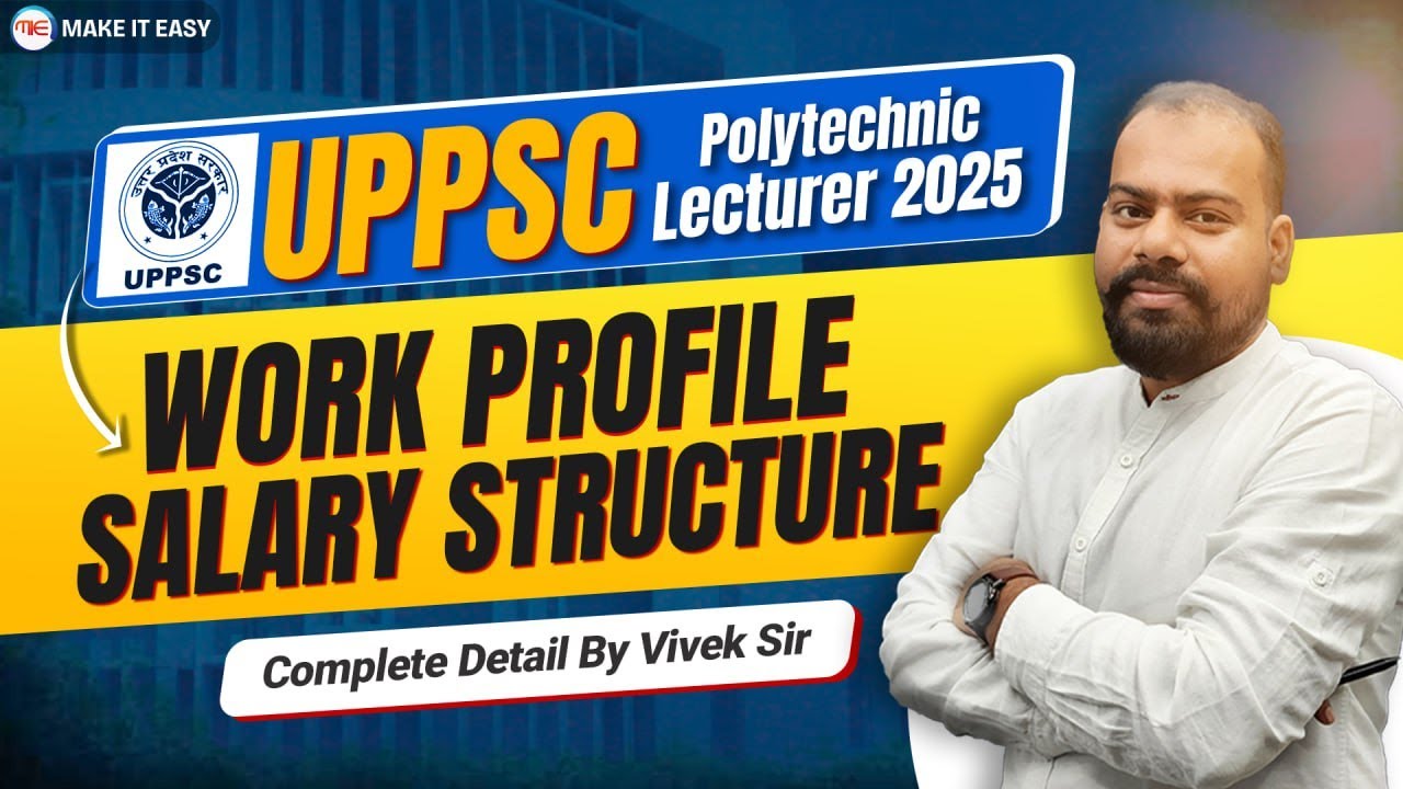UPPSC Polytechnic Lecturer 2025 | Work Profile  Explained | Complete Details by Vivek Sir