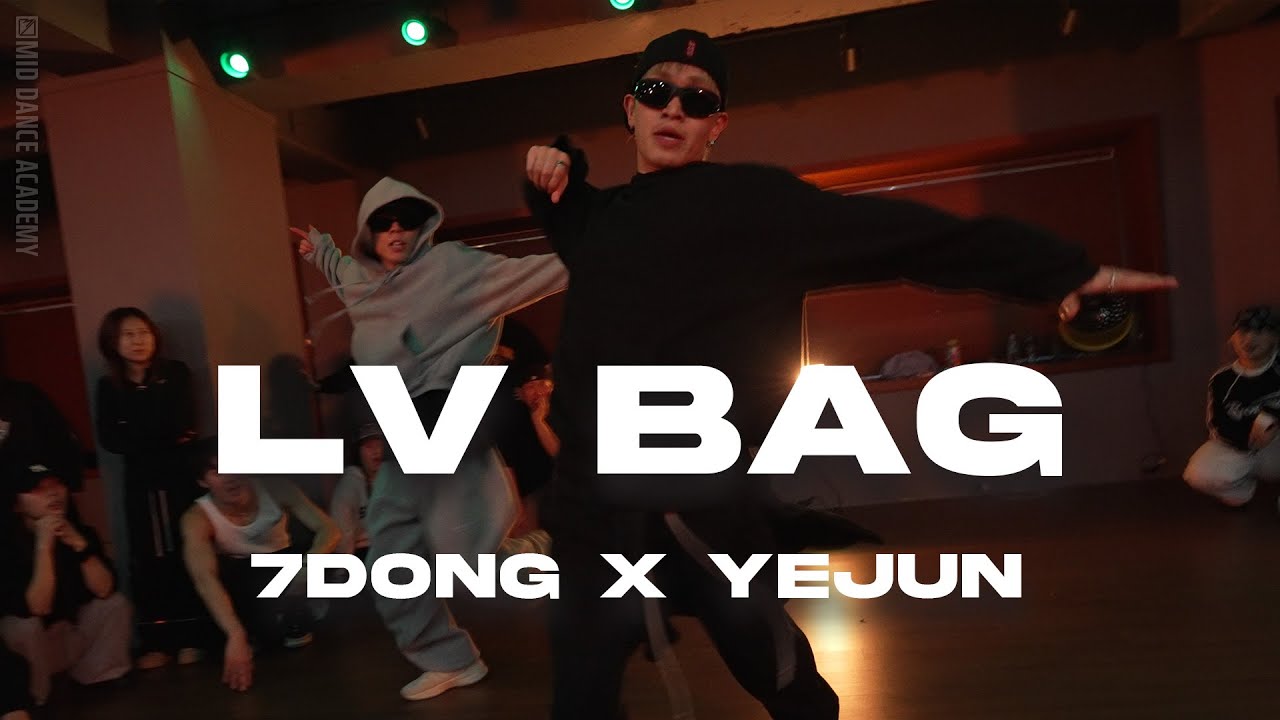 YEJUN x 7DONG ChoreographyㅣDon Toliver, Speedy - LV BagㅣMID DANCE STUDIO