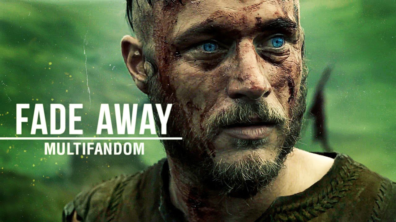 Multifandom|| Fade Away