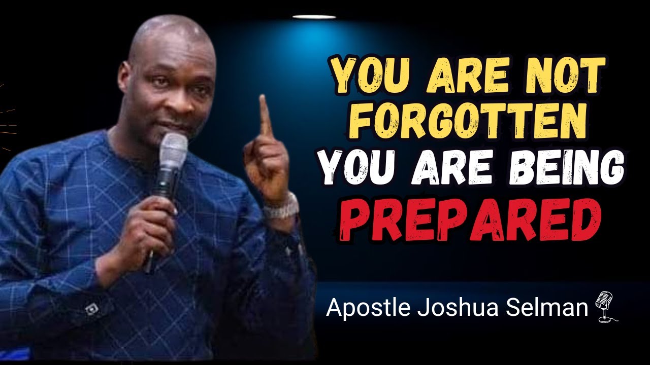 You Are Being Prepared for the Right Time by God | Apostle Joshua Selman