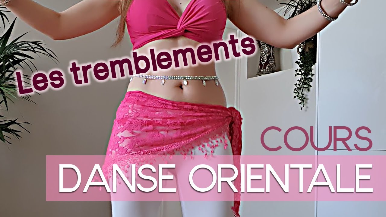 [Cours de danse orientale] Tutoriel #3 Les tremblements ou vibrations du bassin et du ventre