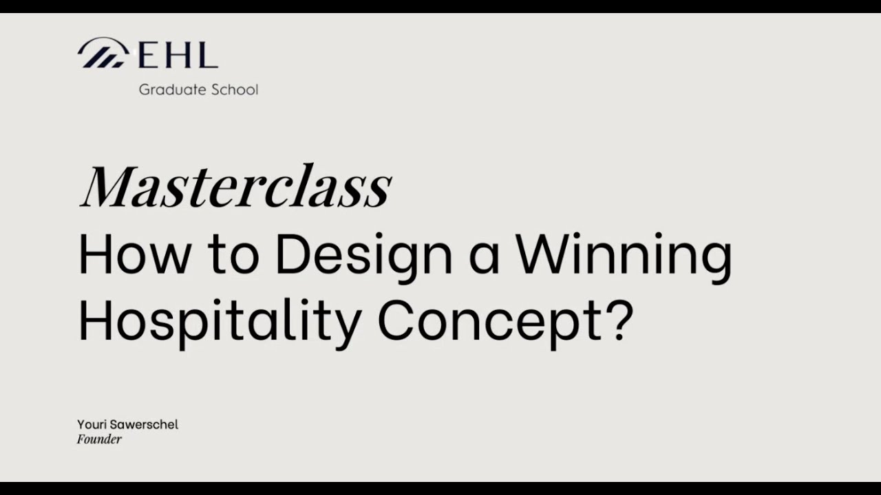 Master Class: How to Design a Winning Hospitality Concept?