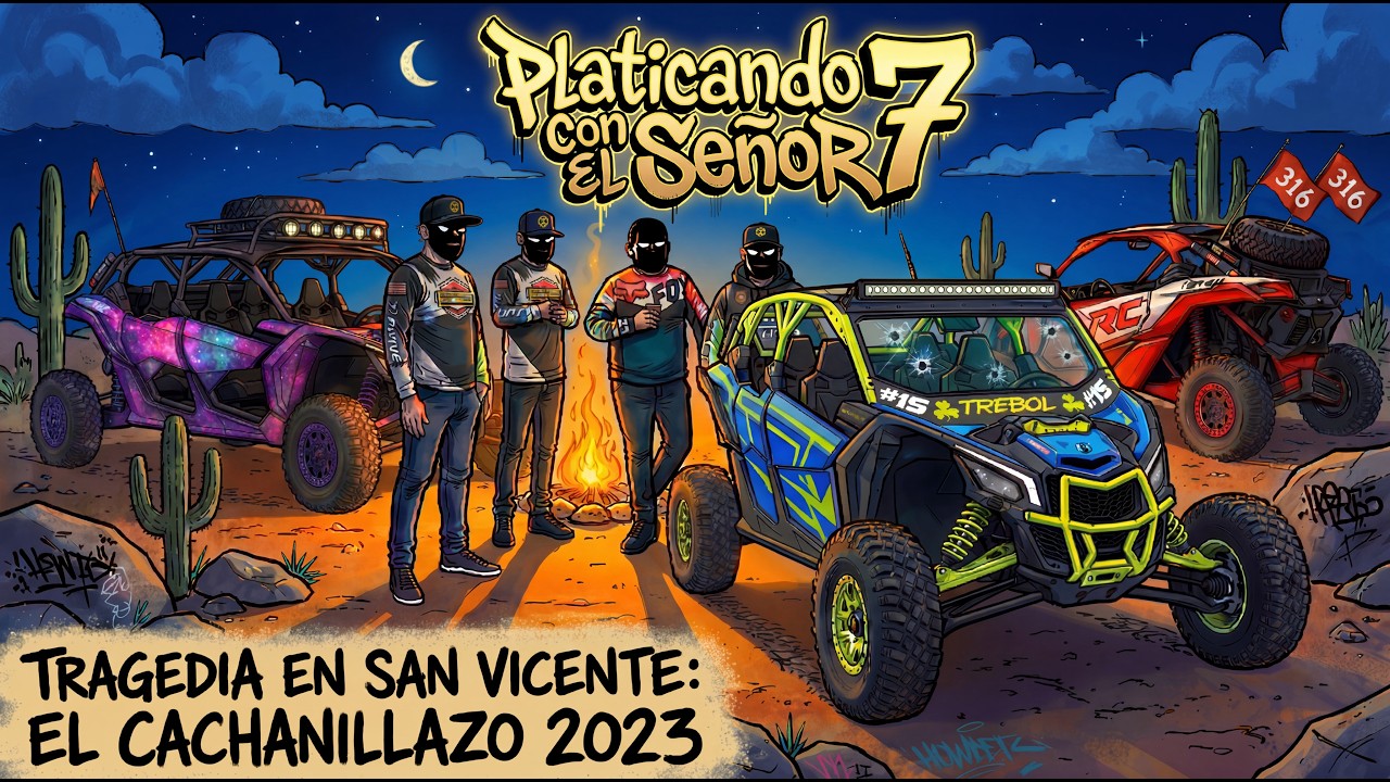 Platicando Con El Se&ntilde;or 7 ep. 12 | La Tragedia en Ensenada 