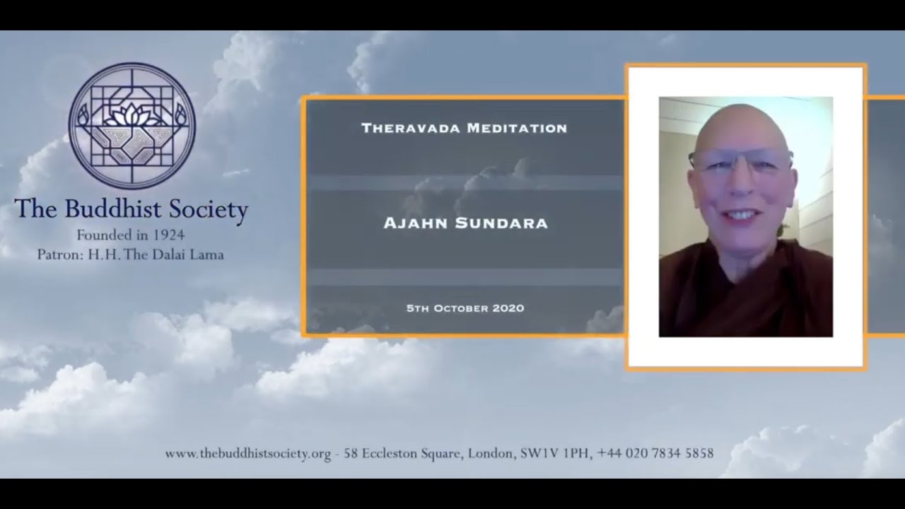Theravada Meditation with Ajahn Sundara 5th October 2020