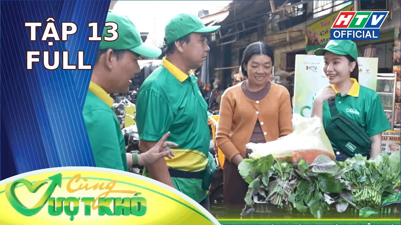 Cùng Vượt Khó | Tập 13 (26/1/2026)