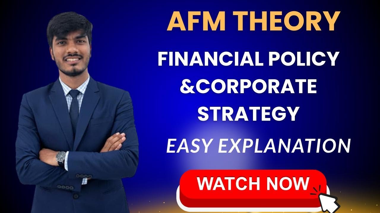 Financial Policy & Corporate Strategy Explained | CA Final AFM (Concept + Examples)
