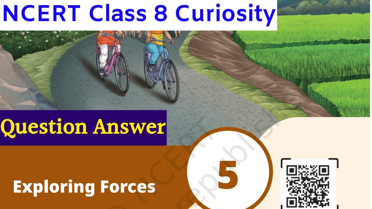 Exploring Forces Question Answer|NCERT Class 8 Curiosity Chapter 5|
