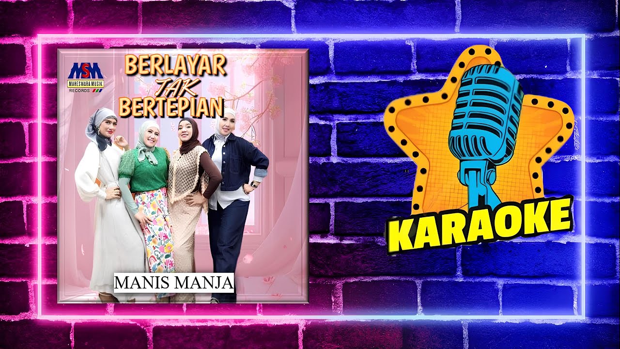 ORIGINAL KARAOKE NO VOCAL - BERLAYAR TAK BERTEPIAN [MANIS MANJA GROUP]