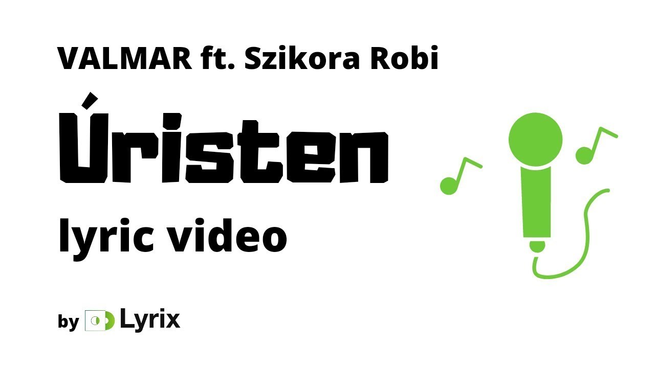 VALMAR ft. Szikora Robi - &Uacute;risten lyric video /Lyrix/