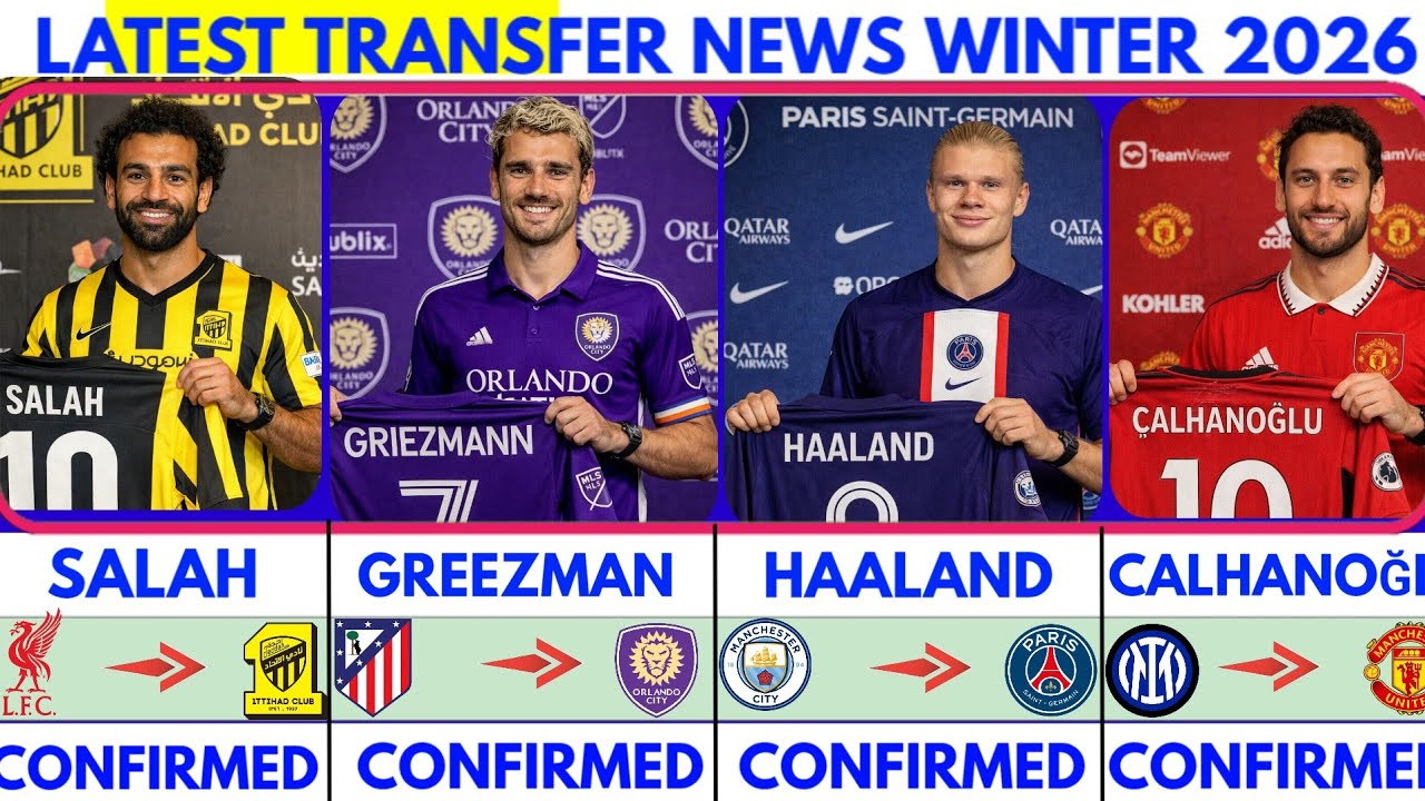 🚨LATEST CONFIRMED TRANSFER NEWS AND RUMOURS TRANSFER NEWS 2026|Greezman to Orlando✔️Haaland,Salah..🚨